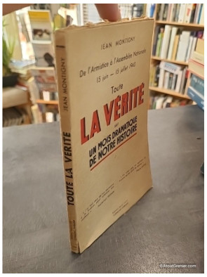 Toute La Verite Sur Un Mois Dramatique De Notre Histoire - Jean Montigny