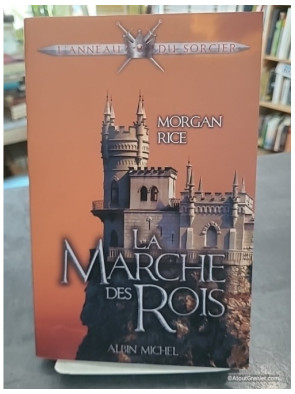 La Marche des Rois - L'anneau du sorcier - Tome 2 - Morgan Rice