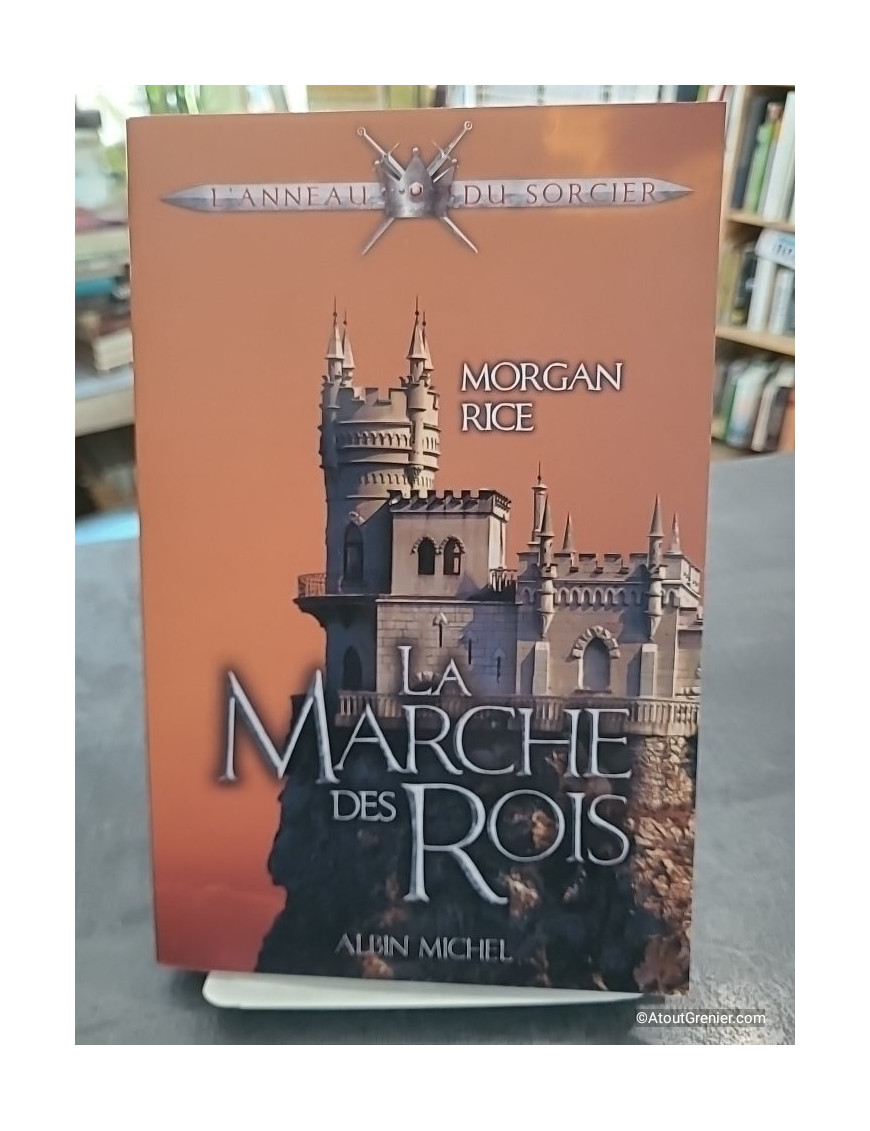 La Marche des Rois - L'anneau du sorcier - Tome 2 - Morgan Rice