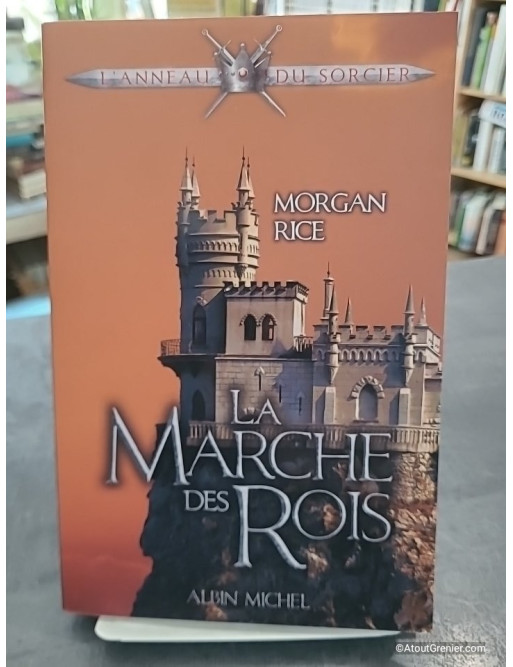 La Marche des Rois - L'anneau du sorcier - Tome 2 - Morgan Rice