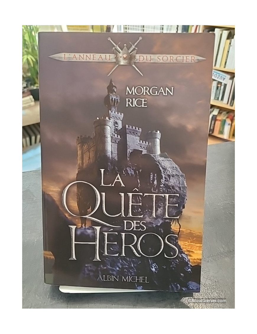 La Quête du héros - L'anneau du sorcier - Tome 1 - Morgan Rice