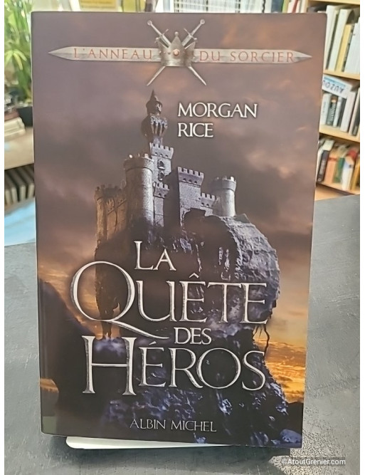 La Quête du héros - L'anneau du sorcier - Tome 1 - Morgan Rice
