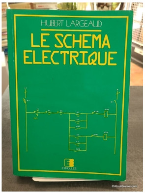 Le Schéma électrique - Hubert Largeaud