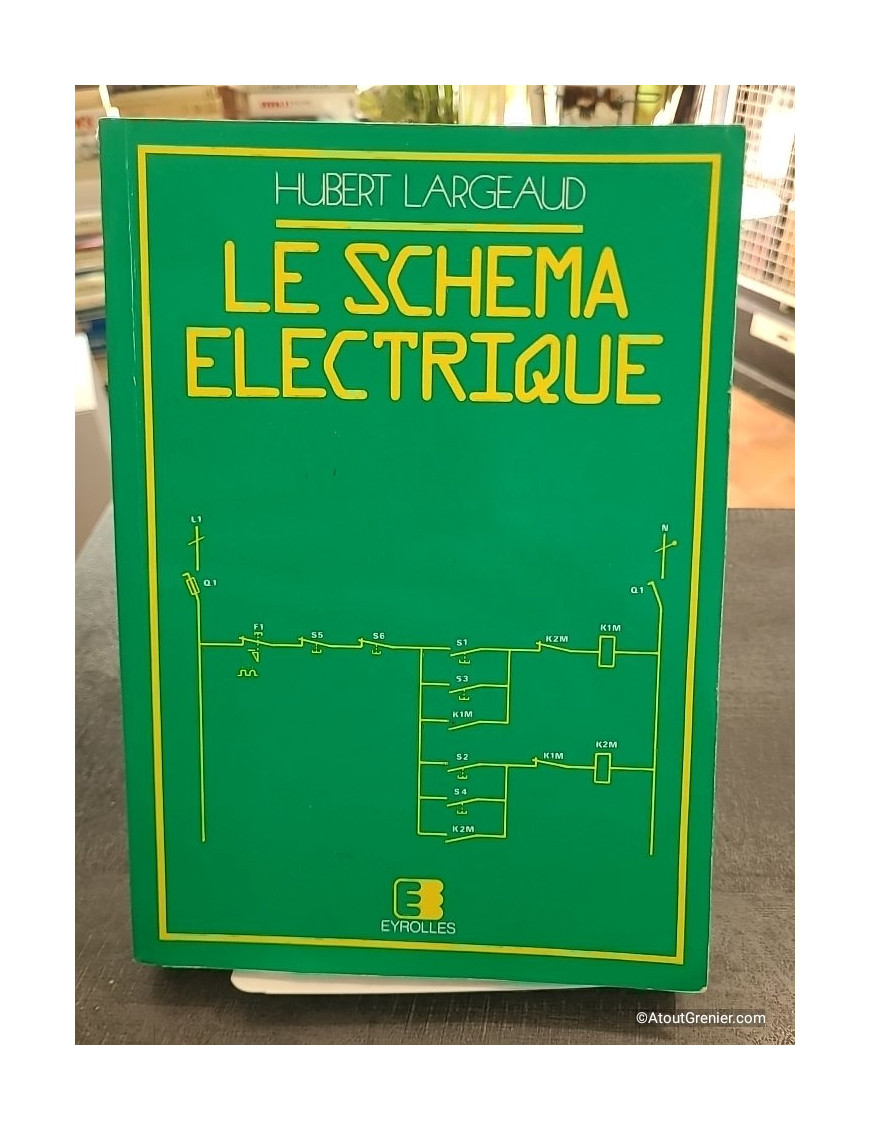 Le Schéma électrique - Hubert Largeaud