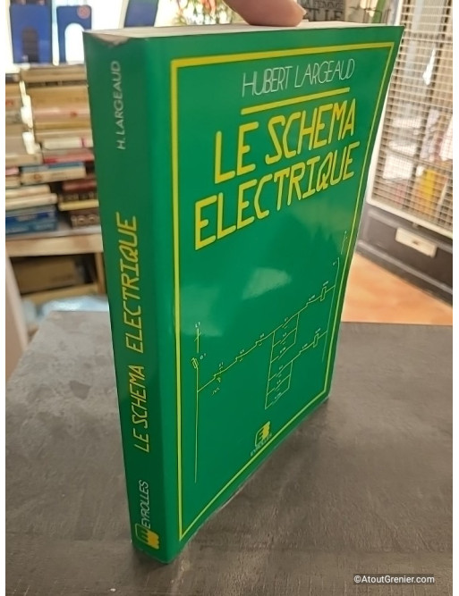 Le Schéma électrique - Hubert Largeaud