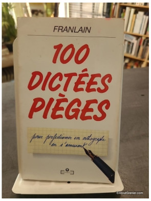 100 Dictées Pièges - Franlain