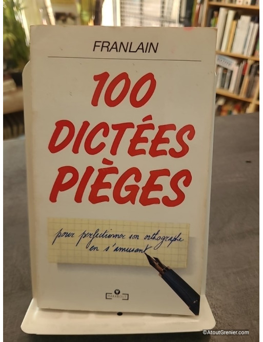 100 Dictées Pièges - Franlain