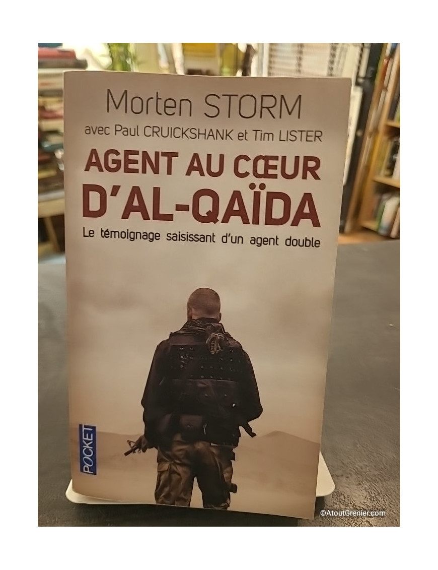 Agent au coeur d'Al-Qaïda - Le témoignage saisissant d'un agent double - Morten Storm