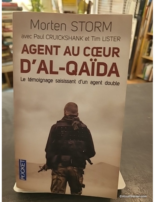 Agent au coeur d'Al-Qaïda - Le témoignage saisissant d'un agent double - Morten Storm