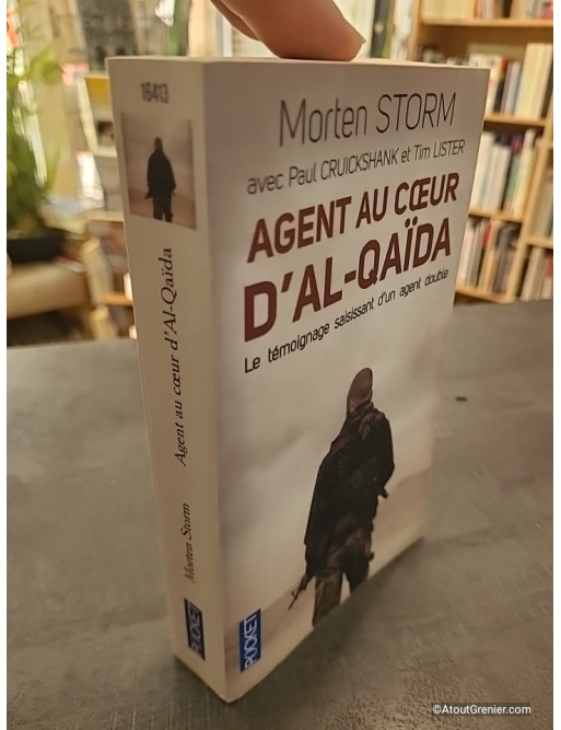Agent au coeur d'Al-Qaïda - Le témoignage saisissant d'un agent double - Morten Storm