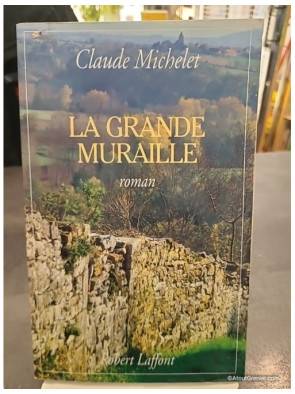 La Grande Muraille - Claude Michelet
