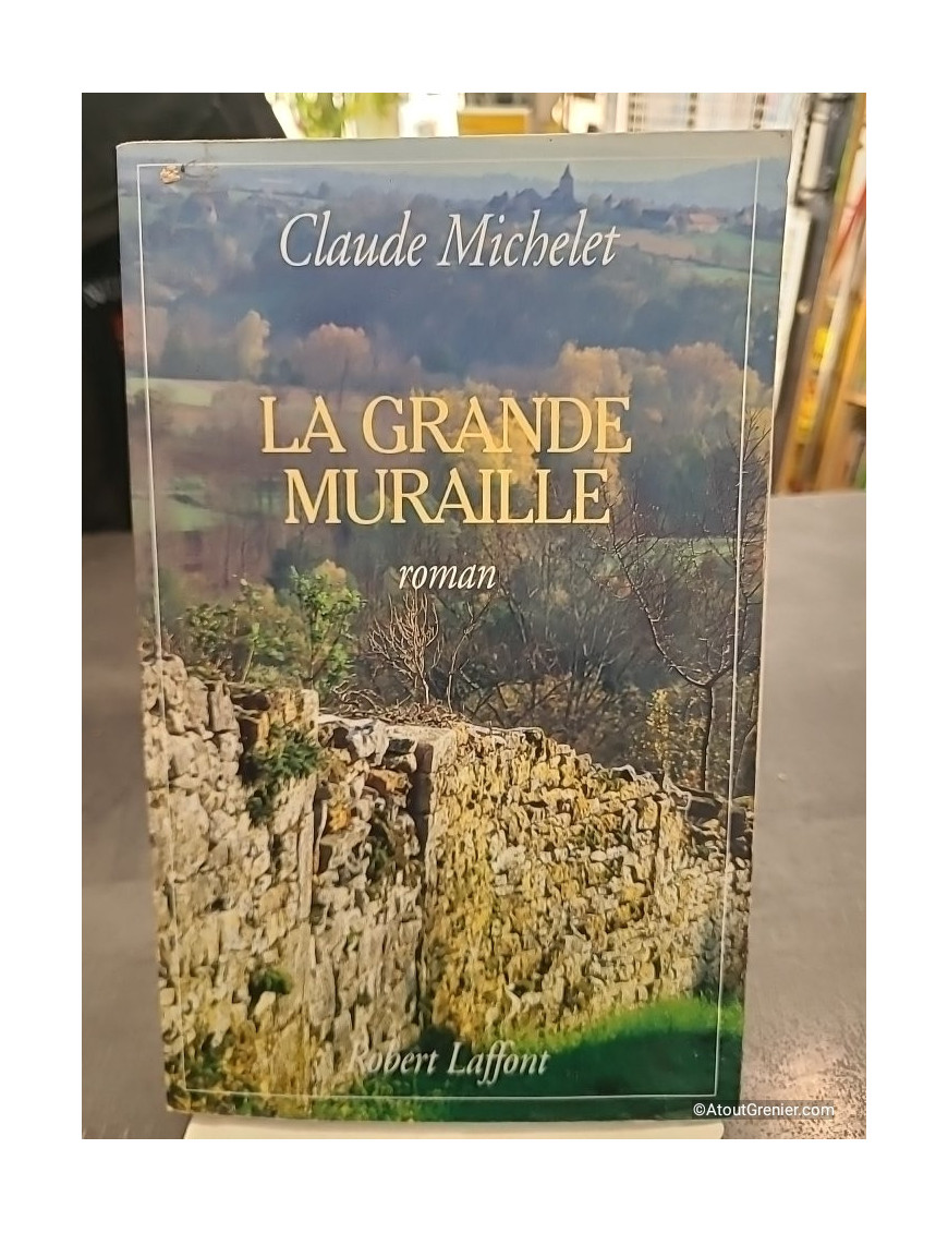 La Grande Muraille - Claude Michelet