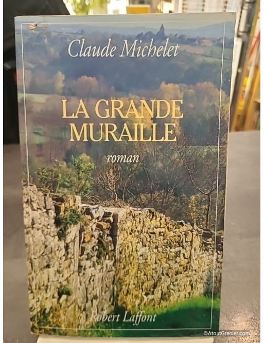 La Grande Muraille - Claude Michelet