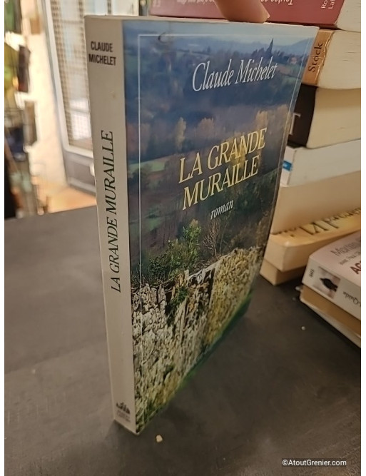 La Grande Muraille - Claude Michelet