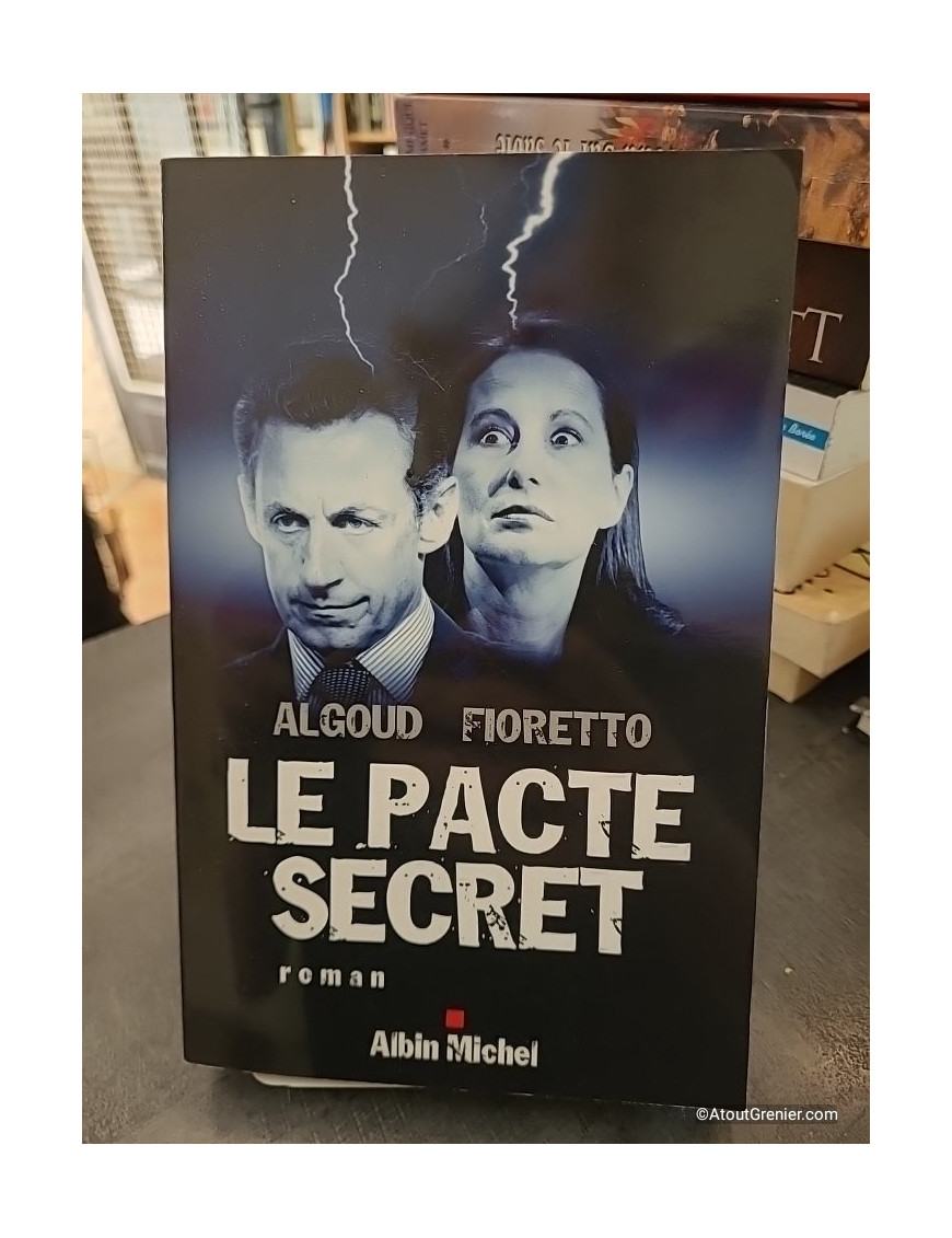 Le Pacte secret - Albert Algoud et Pascal Fioretto