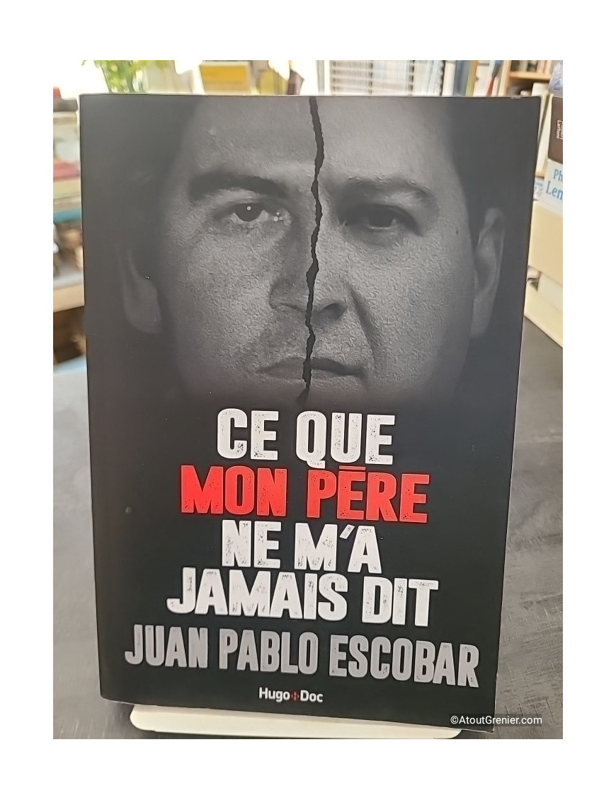 Ce que mon père ne m'a jamais dit - Juan Pablo Escobar