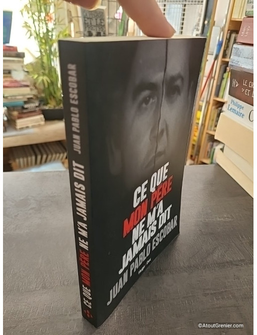 Ce que mon père ne m'a jamais dit - Juan Pablo Escobar