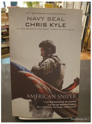 American Sniper - L'autobiographie du sniper le plus redoutable de l'histoire militaire américaine - Chris Kyle