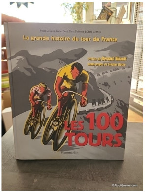 Les 100 Tours - L'histoire incontournable de la plus grande course au monde - Chris Sidwells