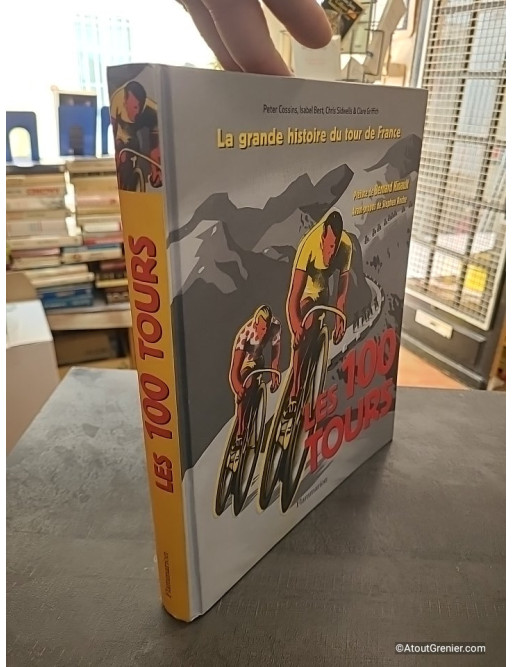 Les 100 Tours - L'histoire incontournable de la plus grande course au monde - Chris Sidwells