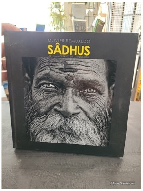 Sâdhus, les hommes saints de l'Hindouisme - Olivier Remualdo