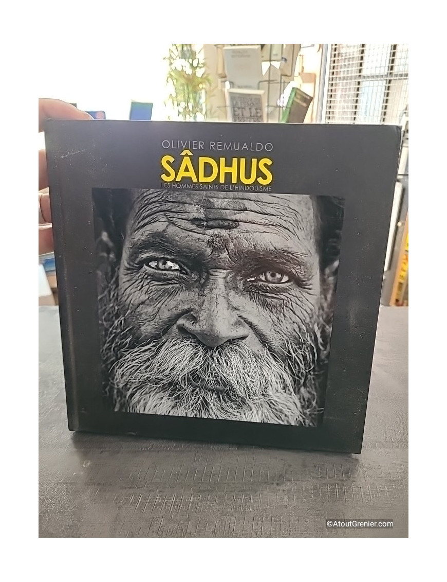 Sâdhus, les hommes saints de l'Hindouisme - Olivier Remualdo
