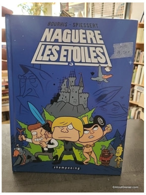 Naguère les étoiles - Tome 03 - Hervé Bourhis