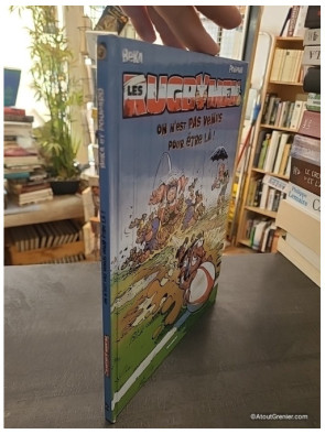 Les Rugbymen - Tome 3 - On n'est pas venus pour être là ! - Beka