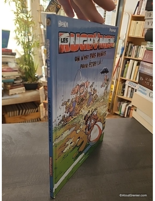Les Rugbymen - Tome 3 - On n'est pas venus pour être là ! - Beka