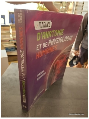Manuel d'anatomie et de physiologie humaines - Gerard J. Tortora