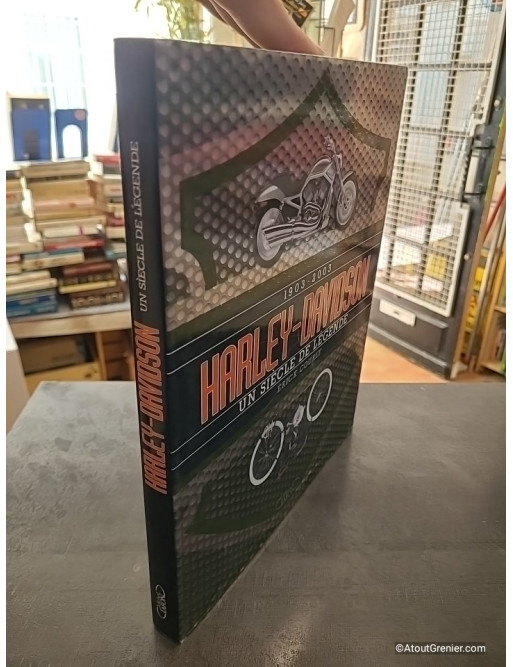 Harley-Davidson 1903-2003 - Un siècle de légende - Erick Courly
