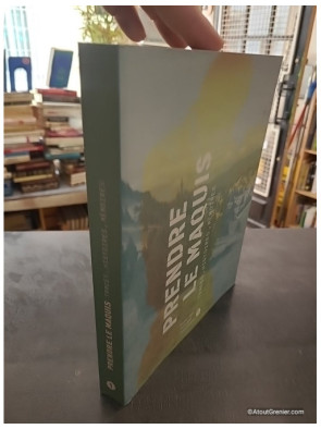 Prendre le maquis - Traces, histoires, mémoires - Philippe Hanus