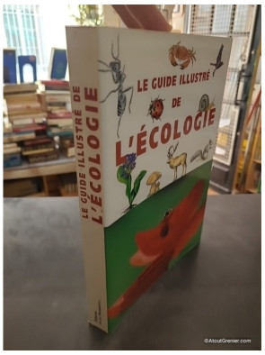 Le Guide Illustré De L'écologie - Bernard Fischesser