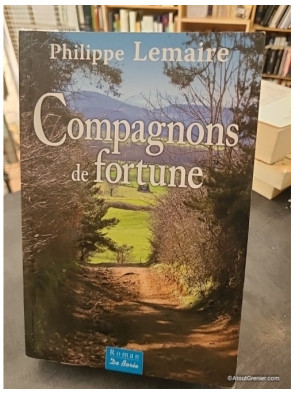 Compagnons de fortune - Philippe Lemaire