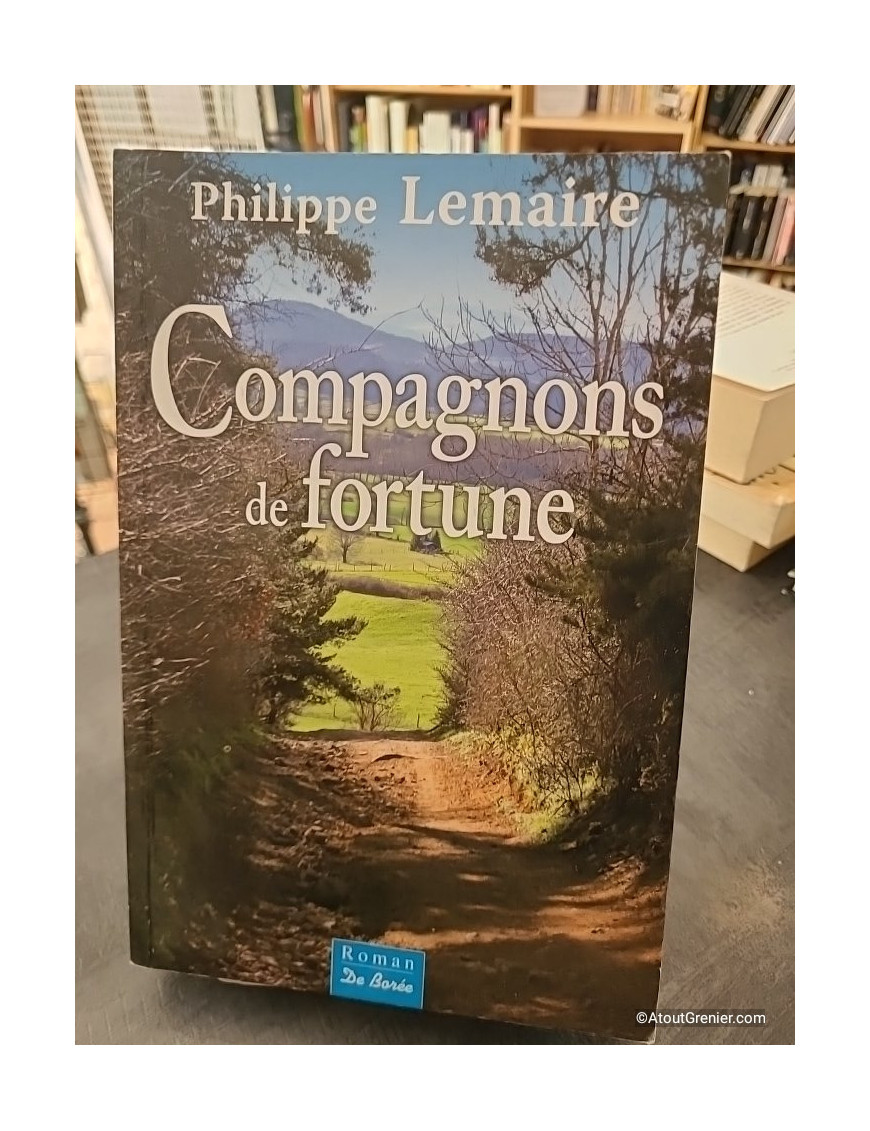 Compagnons de fortune - Philippe Lemaire