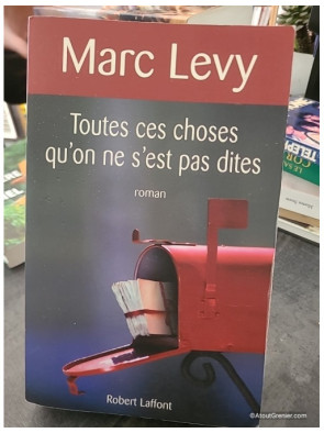 Toutes ces choses qu'on ne s'est pas dites - Marc Lévy