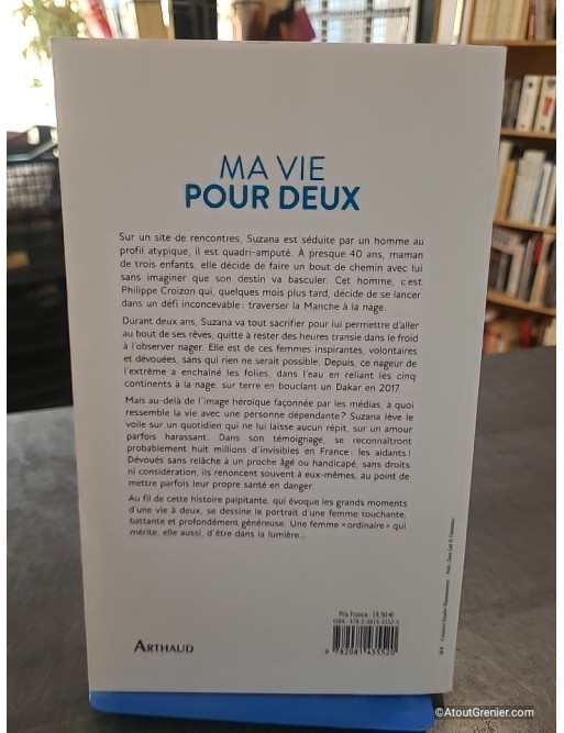 Ma vie pour deux - Dans l'ombre du héros, une femme... - Suzana Sabino et Philippe Croizon
