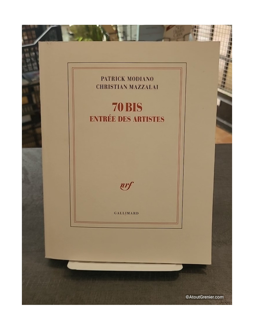 70 Bis, Entrée Des Artistes - Patrick Modiano, Christian Mazzalai
