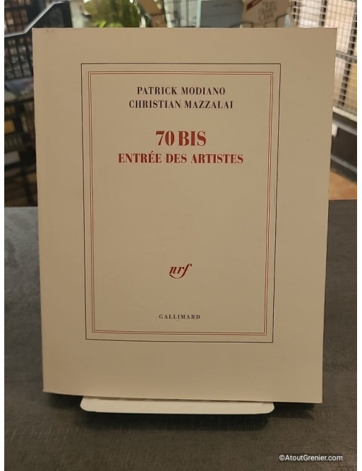 70 Bis, Entrée Des Artistes - Patrick Modiano, Christian Mazzalai