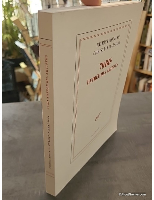 70 Bis, Entrée Des Artistes - Patrick Modiano, Christian Mazzalai