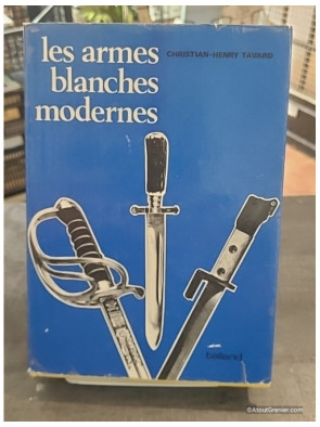 Les Armes Blanches Modernes - Christian-Henry Tavard