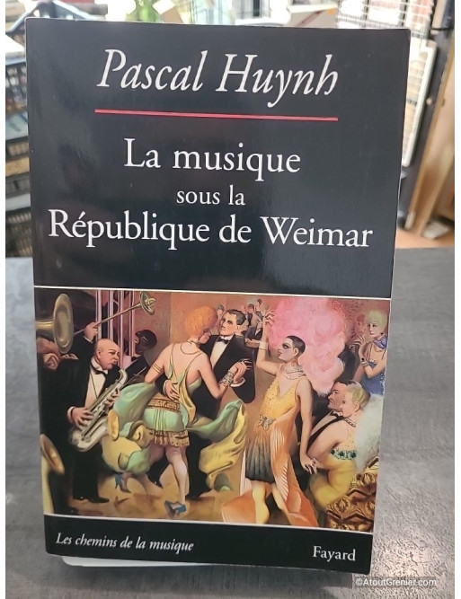 La musique sous la République de Weimar - Pascal Huynh