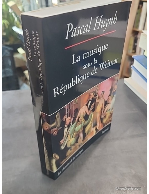 La musique sous la République de Weimar - Pascal Huynh