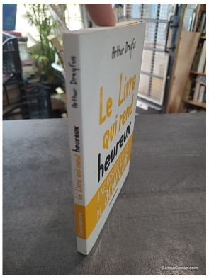 Le livre qui rend heureux - Arthur Dreyfus