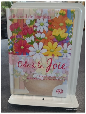 Ode à la joie (Recueil de citations) - Artistes Peignant De La Bouche Et Du Pied