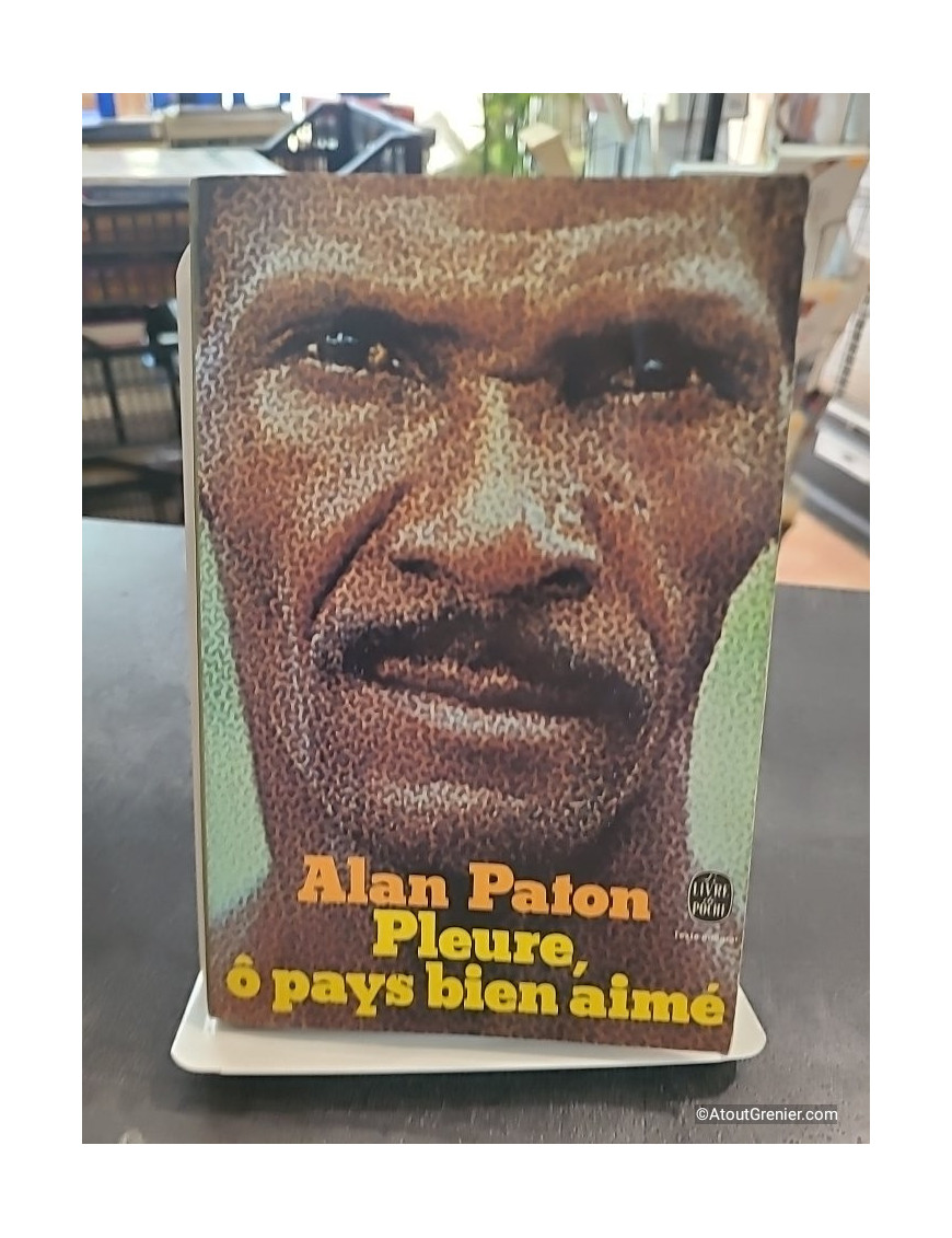 Pleure, ô pays bien aimé - Alan Paton