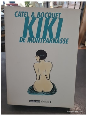 Kiki de Montparnasse - José-Louis Bocquet et Catel