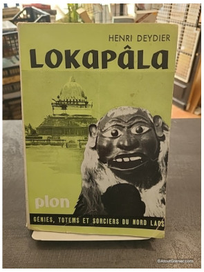 Lokapâla - Génies totems et sorciers du Nord Laos - Henri Deydier