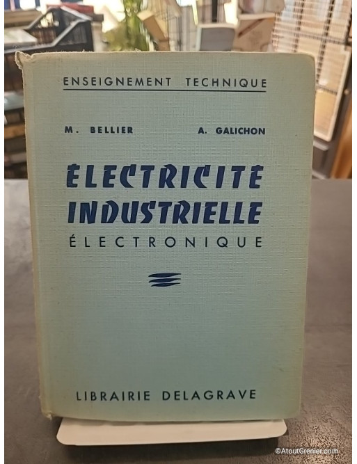 Électricité industrielle, électronique, lycées techniques et techniciens de l'industrie