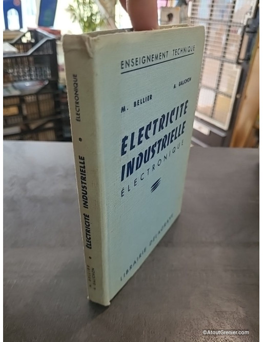 Électricité industrielle, électronique, lycées techniques et techniciens de l'industrie